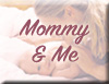 Mommy & Me